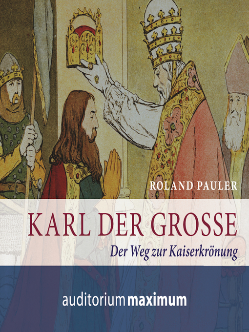 Title details for Karl der Große (Ungekürzt) by Roland Pauler - Available
